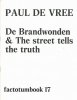 Factotumbook 17. Paul De Vree. De Brandwonden & The street tells the truth