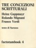 Tre concezioni scritturali. Heinz Gappmayr, Rolando Mignani, Franco Verdi (Factotumbook  4)