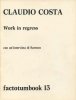 Claudio Costa "Work in regress". (Factotumbook 13)
