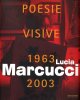 Lucia Marcucci. Poesie visive 1963-2003