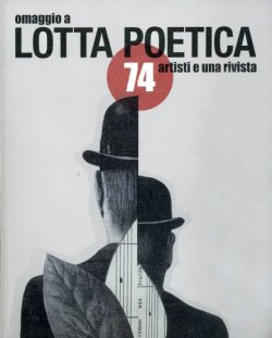 Omaggio a Lotta Poetica. 74 artisti e una rivista