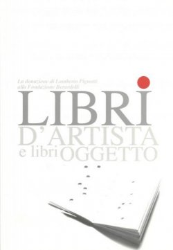 LIBRI D'ARTISTA e libri OGGETTO