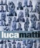 Luca Matti. La poesia latente degli oggetti