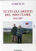 Tutti gli artisti del mio cuore 1962 - 2007