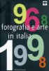 1968-1998. Fotografia e arte in Italia