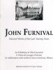 JOHN FURNIVAL, SELECTED WORKS OF THE LAST TWENTY YEARS