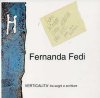 Fernanda Fedi. Verticalita' tra segni e scritture
