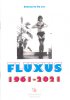 Fluxus 1961 - 2021