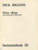 Dick Higgins "Piano album. Short piano pieces 1962-1984" (Factotumbook 26)