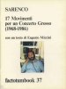 Sarenco "17 Movimenti per un Concerto Grosso 1968-1986". (Factotumbook 37)